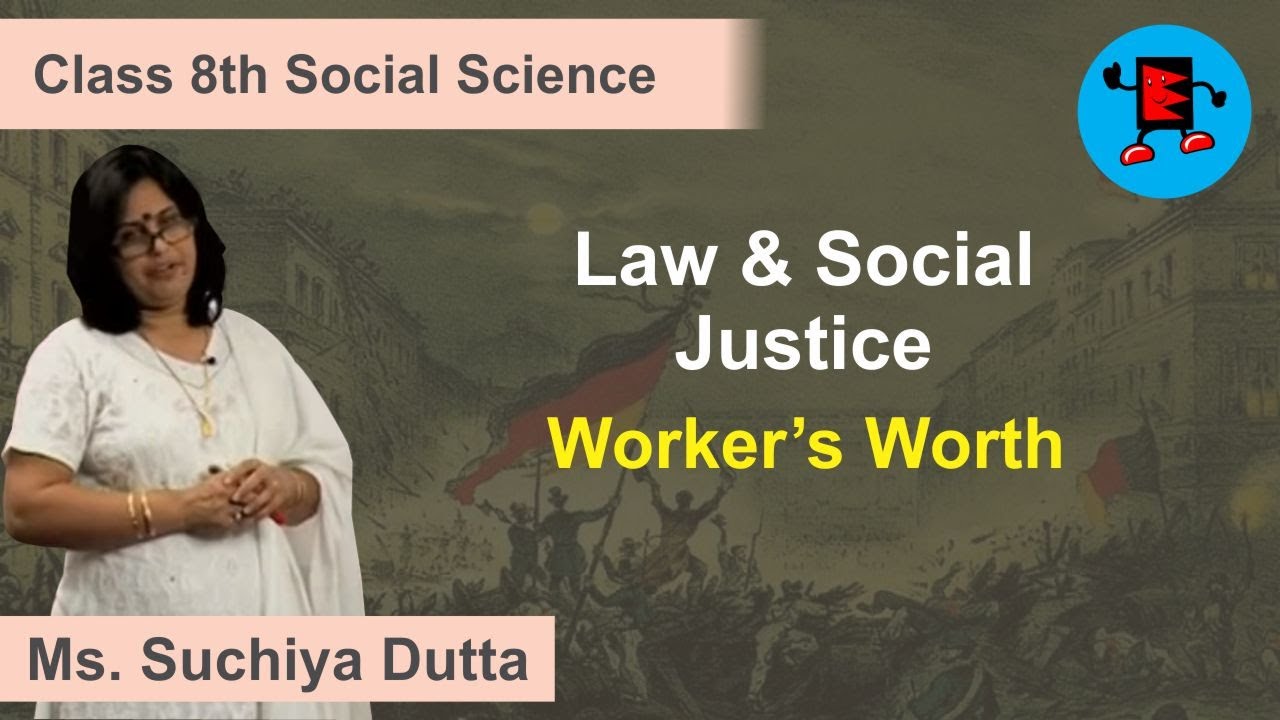 CBSE Class 8 Civics Law & Social Justice Worker's Worth