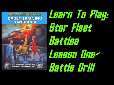 How To Play: Star Fleet Battles Cadet Training Manual- Lesson 1 