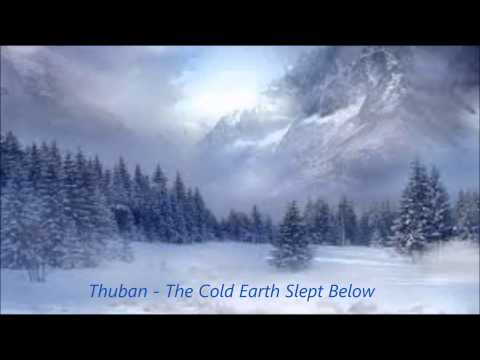 Thuban - The Cold Earth Slept Below