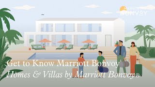  Get to Know Marriott Bonvoy: Homes & Villas