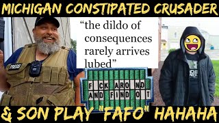 Michigan Constipated Crusader & Son Play FAFO, End Up Arrested