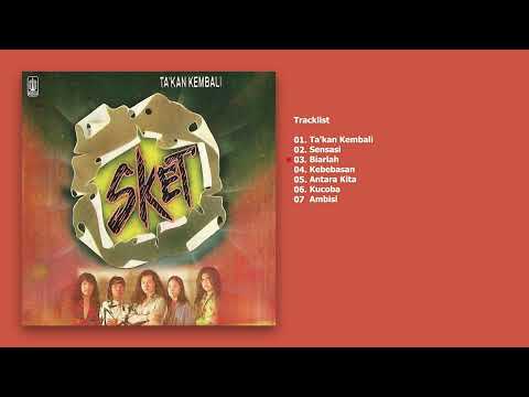 SKET - Album Ta'kan Kembali | Audio HQ