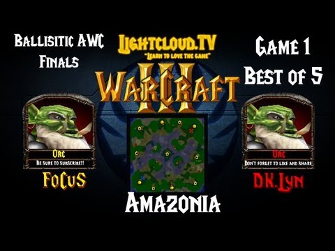 FoCuS (OK) VS Lyn (OK) - WC3 G1 - AWC