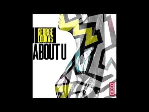 George Loukas - About U (Original Mix)