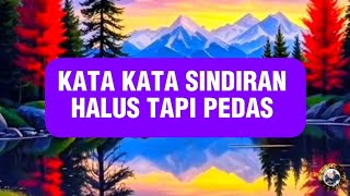 Download lagu KATA KATA SINDIRAN HALUS TAPI PEDAS  mp3