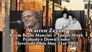 Warren Zevon - Boom Boom Mancini + Jungle Work - Cleveland OH 5/21/93