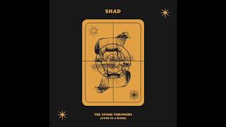 Shad - The Stone Throwers (Gone in a Blink) (Official Audio)