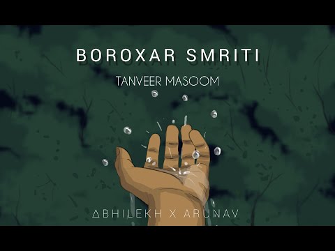 BOROXAR SMRITI - Tanveer Masoom × ABHILEKH | Arunav Sarmah | Nitesh Designs(Official Lyrical Video)