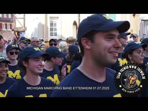 MICHIGAN MARCHING BAND IN ETTENHEIM GERMANY  01. July 2025
