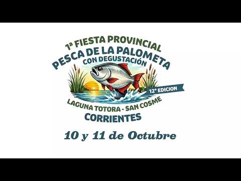 🔴VERONICA MACIEL▶️INT. DE SAN COSME ✅1° FIESTA PROVINCIAL DE PESCA DE PALOMETA CON DEGUSTACION