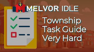 Township Task Guide Very Hard Tasks - Melvor Idle - Reupload