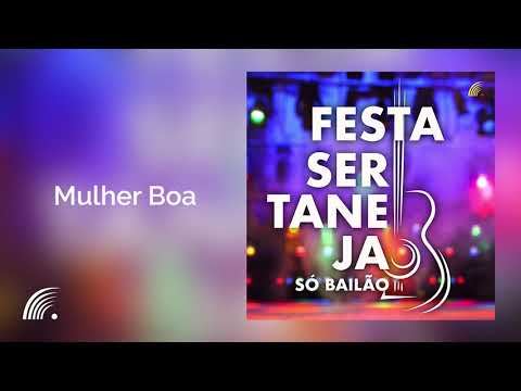 Dois A Um com Tradição - Mulher Boa - Festa Sertaneja - Só Bailão