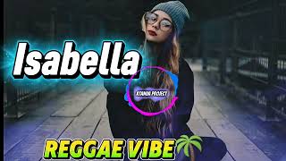 Download lagu 🌴 ISABELLA 🌴 REGGAE VIBE || ATANUA PROJECT || mp3