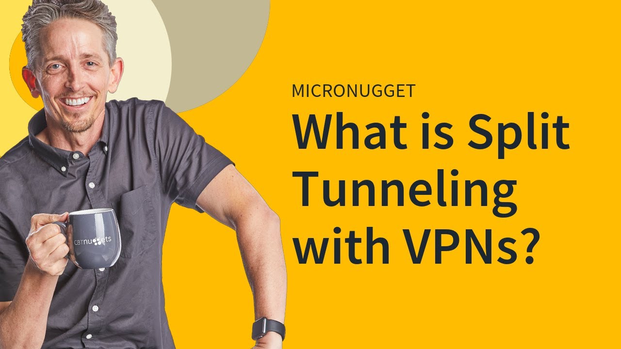 Split Tunneling in Six Clear Minutes