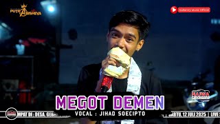 Download lagu MEGOT DEMEN VOC. JIHAD SOECIPTO | PARTY JRC BROTHERHOOD X PUTRA ABISHEVA | GEBANG MEKAR - CIREBON mp3