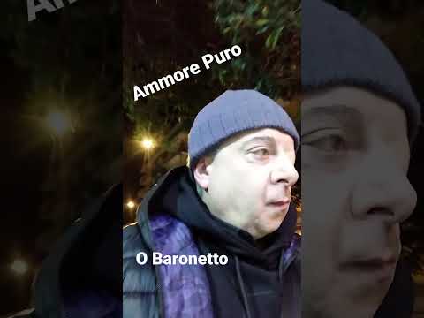 o baronetto - Gino da vinci - ammore puro  - short - neomelodico