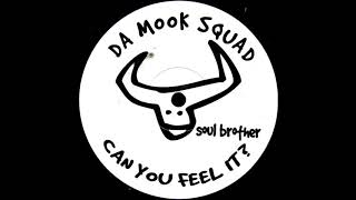 Da Mook Squad - Can You Feel It (Da Mook Squad Dub)
