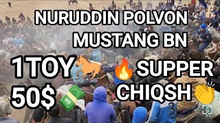 1toy🐎 50$💸 #NURUDDIN POLVON XUDOYQUL POLVONDI #MUSTANGI BN