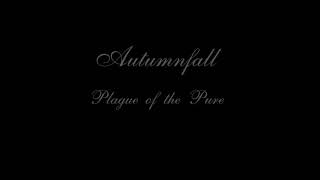 Autumnfall - Plague of the Pure