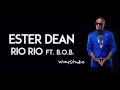 Ester Dean - Rio Rio (feat. B.o.B) 