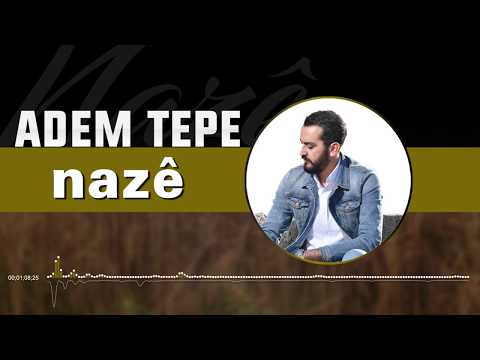 ADEM TEPE - NAZÊ [Official Music]