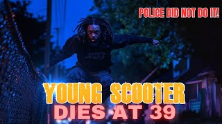 Young Scooter Dead at 39: Atlanta Rapper Dies on Birthday During Police Incident