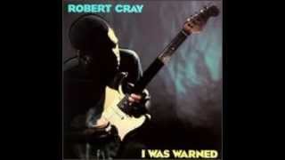 The price I pay Robert Cray