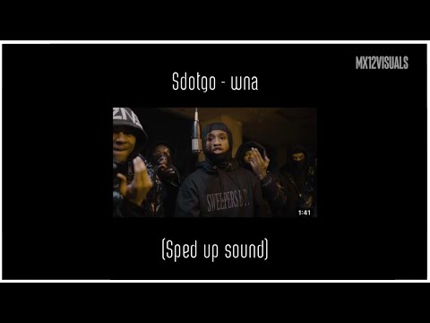 Sdotgo- WNA (sped up sound)