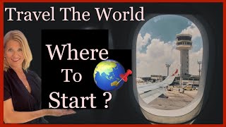 Best Strategy & Tips Of Where To Start Your Travels 📌  | Travel & Explore Now