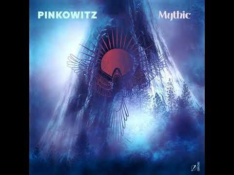 Pinkowitz - Mythic [Quite Right]