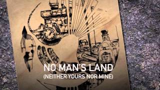 Black Armadillo - No Man&#39;s Land (Neither Yours Nor Mine)