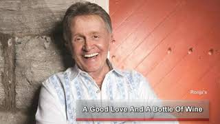 Bill Anderson  ~ &quot;A Good Love And A Bottle Of Wine&quot;