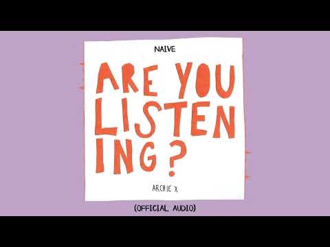 Archie X – Naive (Official Audio)
