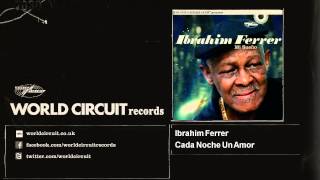 Ibrahim Ferrer - Cada Noche Un Amor