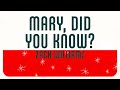 Mary, Did You Know?