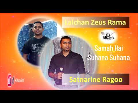 Lalchan Zeus Rama ft Satnarine Ragoo - Samah Hai Suhana Suhana [ 2k19 Bollywood Cover ]