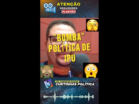 BOMBA NA POLÍTICA DE IPU - TEMOS PERSEGUIÇÃO? - POR RARISSON RAMON #ipu #ceara #brasilia