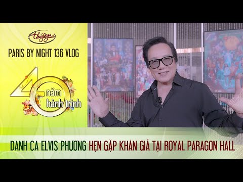 PBN 136 Vlog - danh ca ELVIS PHƯƠNG hẹn gặp khán giả tại ROYAL PARAGON HALL