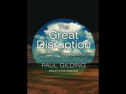 Great Disruption: Why the Climate Crisis Will Bring On the End of Shopping and the Birth of a New