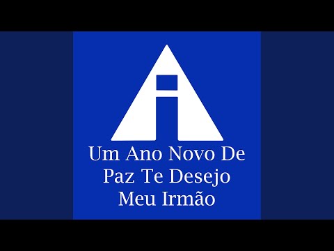 Um Ano Novo de Paz te Desejo Meu Irmão