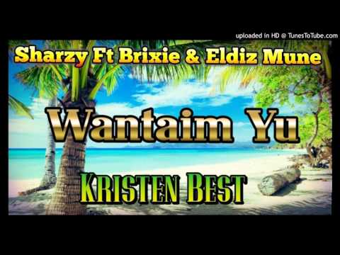 Sharzy Ft Brixie & Eldiz Mune - Wantaim Yu (Pacific Music 2015)