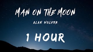 Alan Walker x Benjamin Ingrosso - Man On The Moon / Lyrics ( 1 hour )
