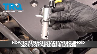 How to Replace Intake Variable Valve Timing Solenoid 2008-2017 Mitsubishi Lancer 2.4L L4