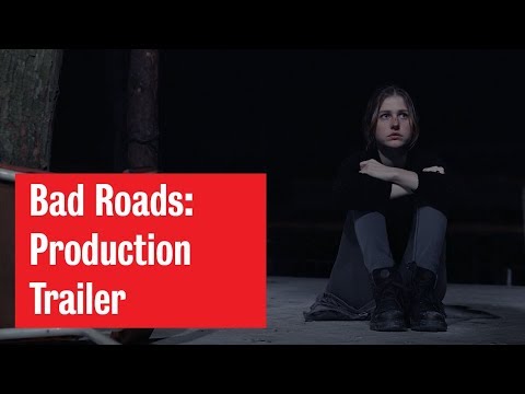 Bad Roads | Production Trailer