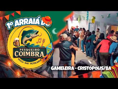 1º Arraiá do Pesqueiro Coimbra no Pov. Gameleira (Cristópolis-BA) 27.06.2026