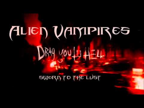 Alien Vampires - Drag you to hell Promo clips