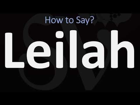 How to Pronounce Leilah? (CORRECTLY)