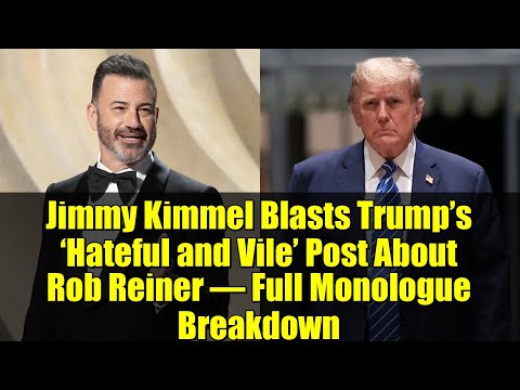 Jimmy Kimmel Blasts Trump’s ‘Hateful and Vile’ Post About Rob Reiner – Full Monologue Breakdown