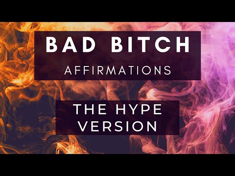 Bad Bitch Affirmations: THE HYPE VERSION