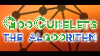 GooCubelets: The Algoorithm game play